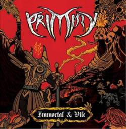 Primitiv (IND) : Immortal & Vile